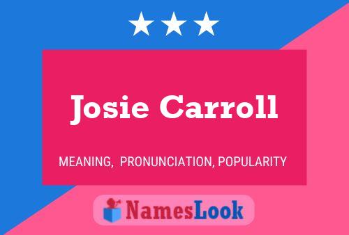 Josie Carroll Name Poster