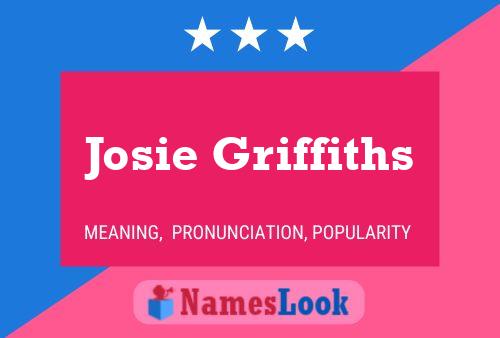 Josie Griffiths Name Poster