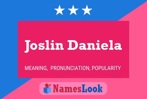 Joslin Daniela Name Poster