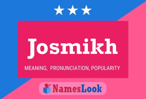 Josmikh Name Poster