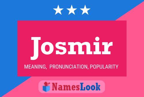 Josmir Name Poster