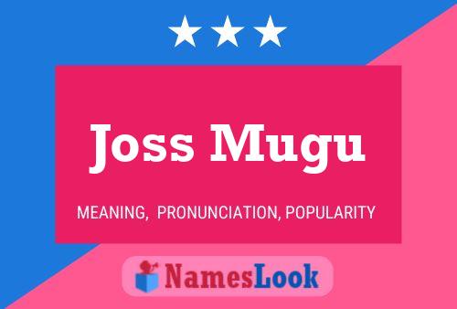 Joss Mugu Name Poster