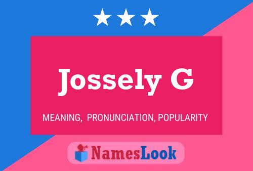 Jossely G Name Poster