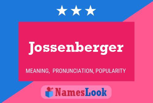 Jossenberger Name Poster