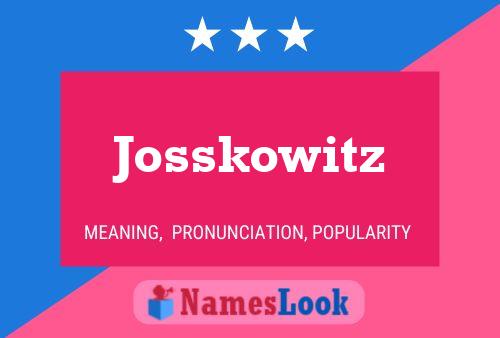 Josskowitz Name Poster