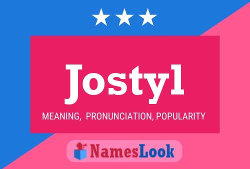 Jostyl Name Poster