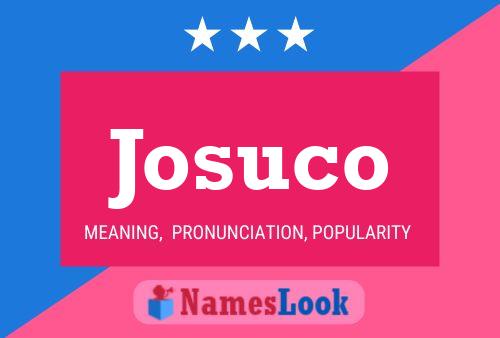 Josuco Name Poster