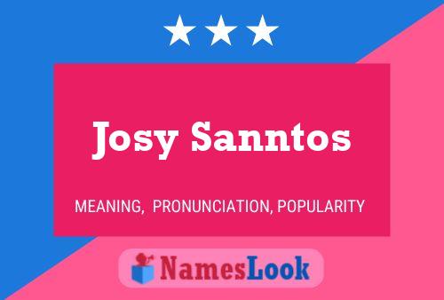 Josy Sanntos Name Poster