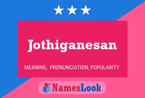 Jothiganesan Name Poster