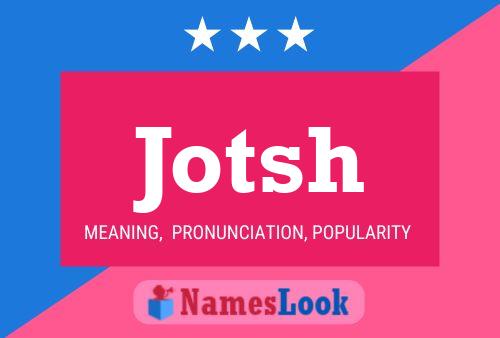 Jotsh Name Poster