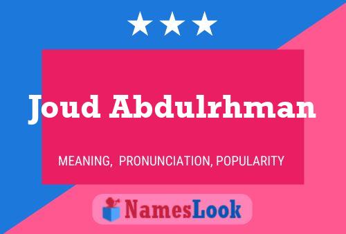 Joud Abdulrhman Name Poster