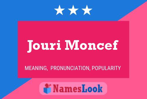 Jouri Moncef Name Poster