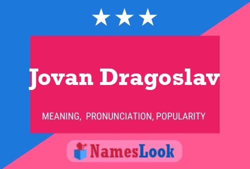 Jovan Dragoslav Name Poster