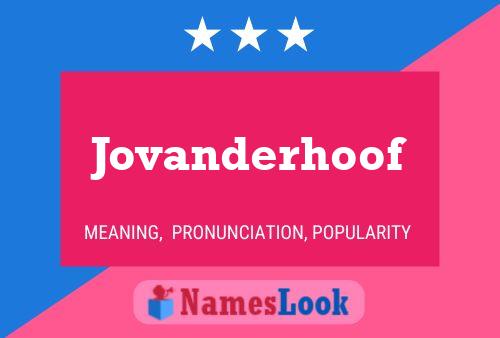 Jovanderhoof Name Poster