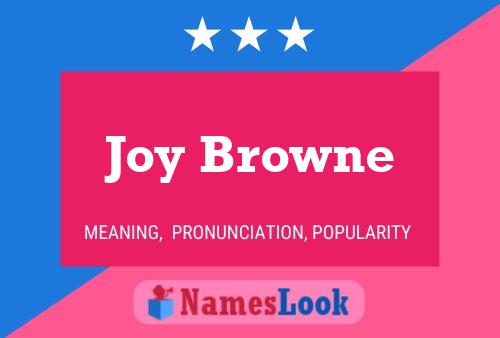 Joy Browne Name Poster