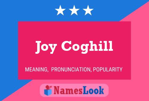 Joy Coghill Name Poster