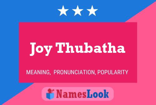 Joy Thubatha Name Poster