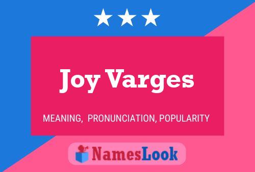 Joy Varges Name Poster