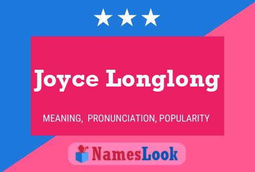 Joyce Longlong Name Poster