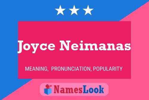 Joyce Neimanas Name Poster