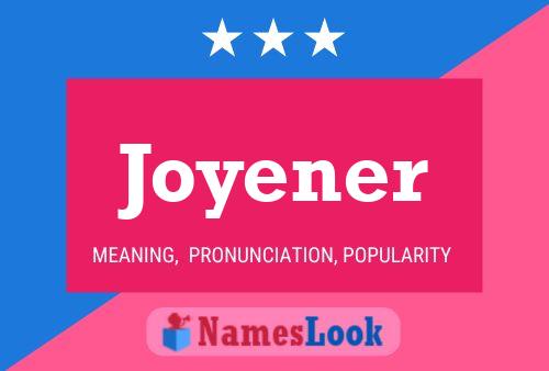 Joyener Name Poster