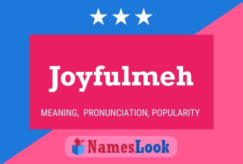 Joyfulmeh Name Poster