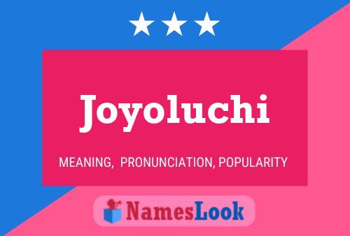 Joyoluchi Name Poster