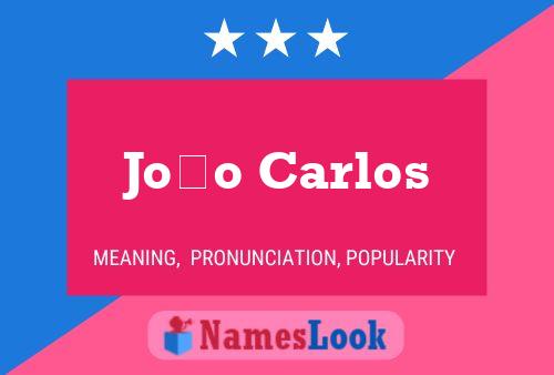 João Carlos Name Poster