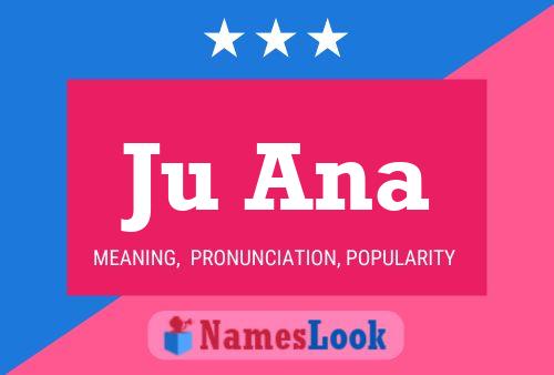 Ju Ana Name Poster