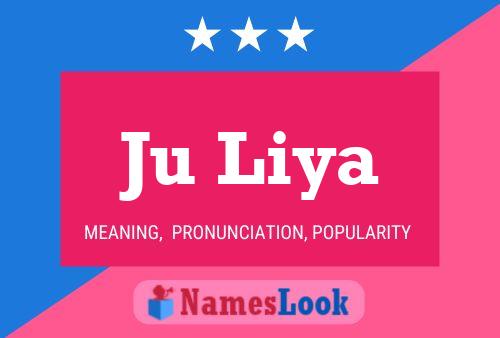 Ju Liya Name Poster