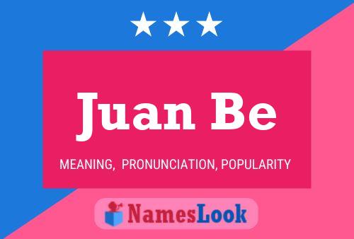 Juan Be Name Poster