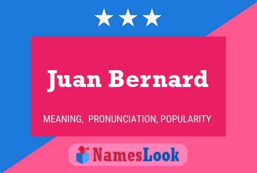 Juan Bernard Name Poster