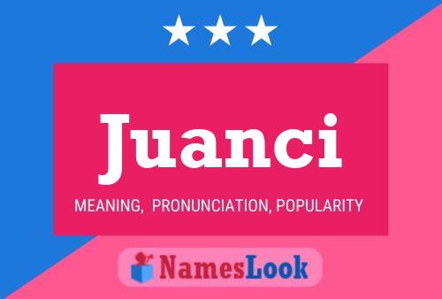 Juanci Name Poster