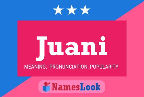 Juani Name Poster