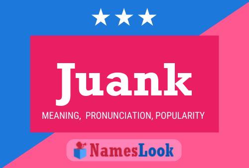 Juank Name Poster