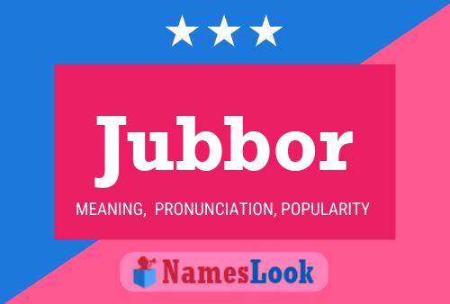 Jubbor Name Poster