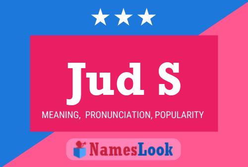 Jud S Name Poster