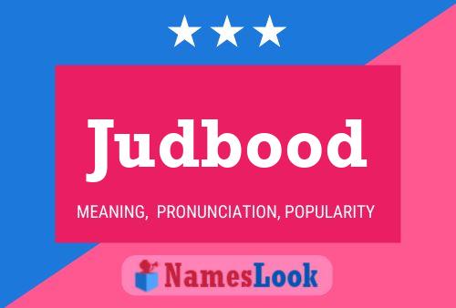 Judbood Name Poster