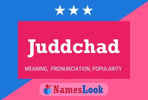 Juddchad Name Poster