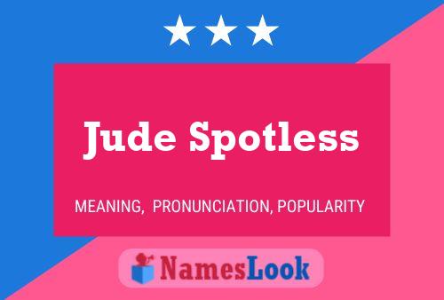 Jude Spotless Name Poster