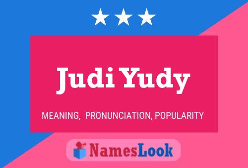 Judi Yudy Name Poster