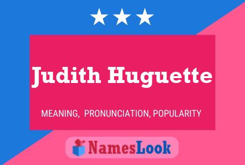 Judith Huguette Name Poster