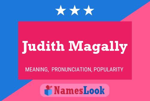 Judith Magally Name Poster