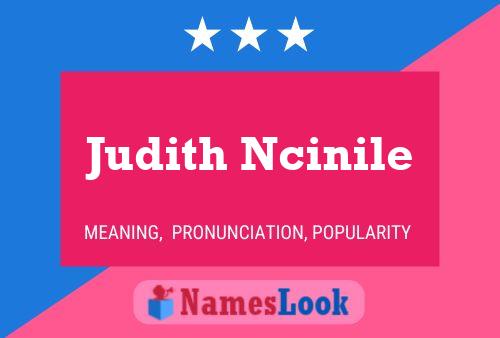 Judith Ncinile Name Poster