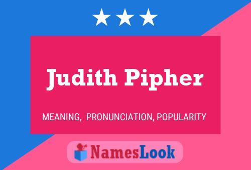 Judith Pipher Name Poster