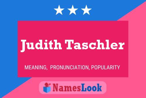 Judith Taschler Name Poster