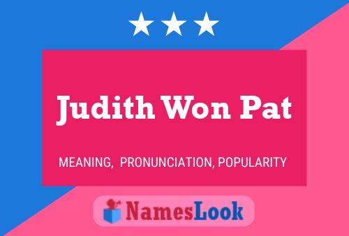 Judith Won Pat Name Poster