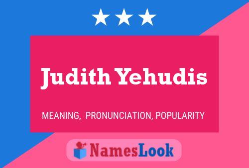 Judith Yehudis Name Poster