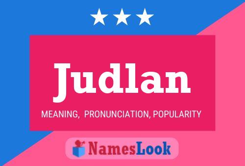 Judlan Name Poster