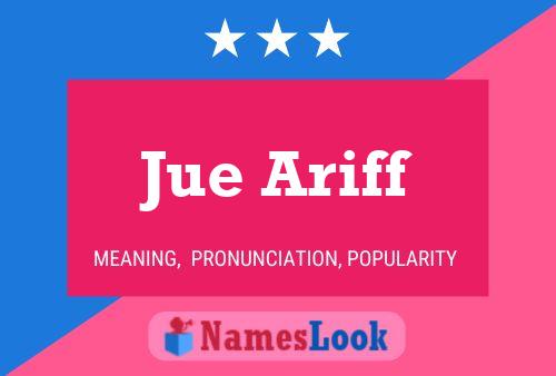 Jue Ariff Name Poster